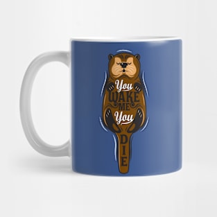 You Wake Me, You Die Mug